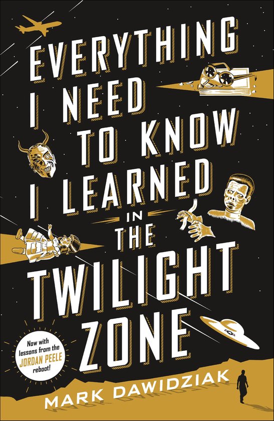 Everything I Need to Know I Learned in the Twilight Zone - cover