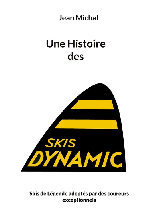 Une Histoire des skis Dynamic - cover