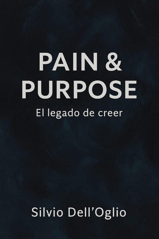 Pain & Purpose "El legado del creer" - cover
