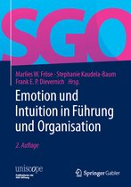 Emotion und Intuition in Fuehrung und Organisation