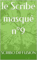 le Scribe masqué n°9