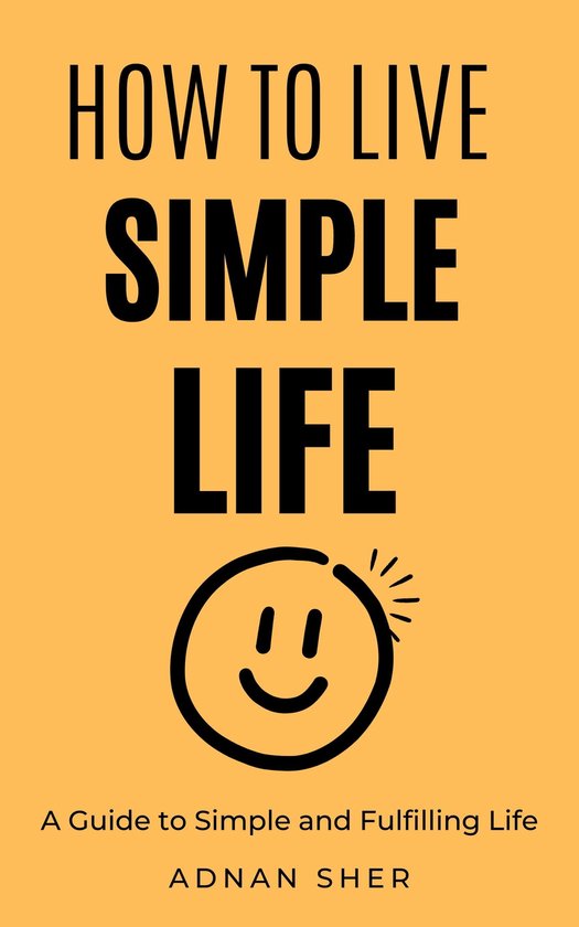 How to live simple life ebook adnan sher 1230006074944 boeken