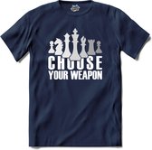 Choisis ton arme | Echecs - Chess - Échecs - T-Shirt - Unisexe - Blue Marine - Taille S