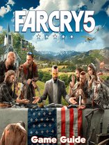 Far Cry 5 Guide & Walkthrough