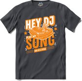 Hey Dj , Play My Song | Dj - Muziek - Music - T-Shirt - Unisex - Mouse Grey - Maat XXL