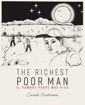 The Richest Poor Man / El Hombre Pobre Mas Rico