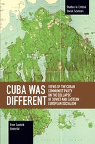 Studies in Critical Social Science- Cuba Was Different