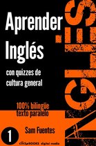 INGLÉS: SABER Y APRENDER 1 - Aprender Inglés con Quizzes de Cultura General