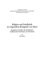 Abhandlungen der Rheinisch-Westfälischen Akademie der Wissenschaften- Religion und Gesellschaft im Uigurischen Königreich von Qočo