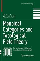 Progress in Mathematics- Monoidal Categories and Topological Field Theory
