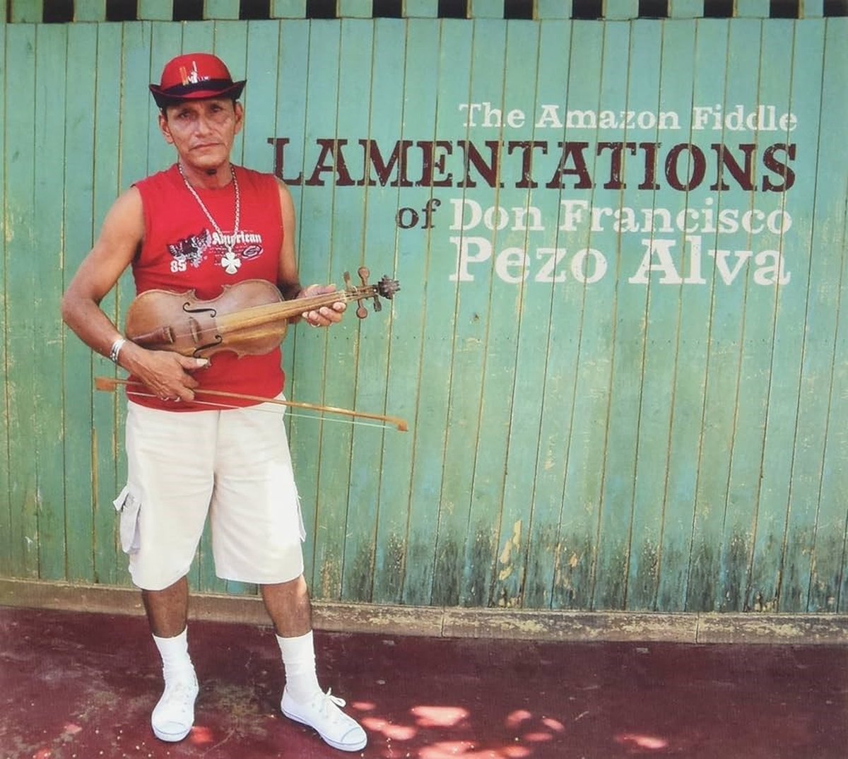 Don Francisco Pezo Alva - The Amazon Fiddle Lamentations of Don Francisco Pezo Alva (CD)