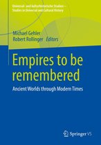 Universal- und kulturhistorische Studien. Studies in Universal and Cultural History - Empires to be remembered