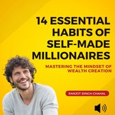 14 Essential Habits of Self-Made Millionaires