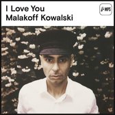 Malakoff Kowalski - I Love You (LP)