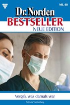 Dr. Norden Bestseller – Neue Edition 40 - Vergiss, was damals war