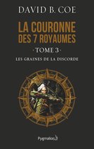 La Couronne des 7 royaumes 3 - La couronne des 7 royaumes (Tome 3) - Les Graines de la discorde