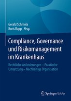 Compliance Governance und Risikomanagement im Krankenhaus