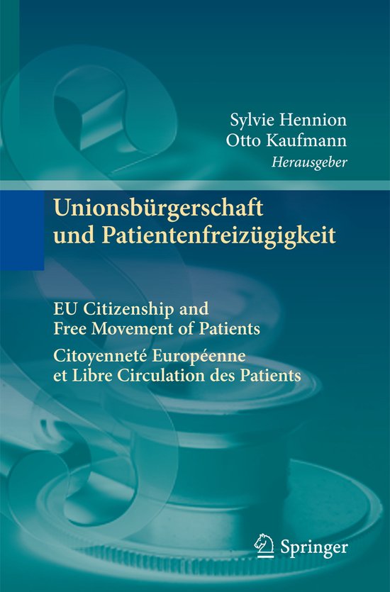 Unionsbuergerschaft und Patientenfreizuegigkeit Citoyennete Europeenne et Libre