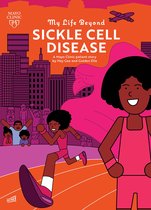 My Life Beyond- My Life Beyond Sickle Cell Disease
