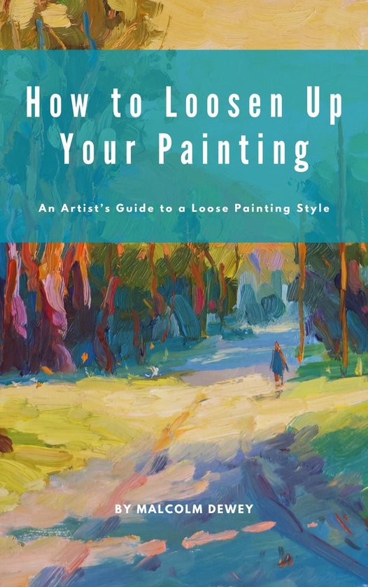 How to Loosen Up Your Painting - cover