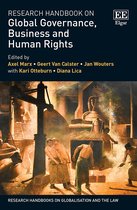 Research Handbooks on Globalisation and the Law series- Research Handbook on Global Governance, Business and Human Rights