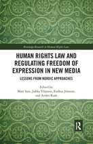 Routledge Research in Human Rights Law- Human Rights Law and Regulating Freedom of Expression in New Media