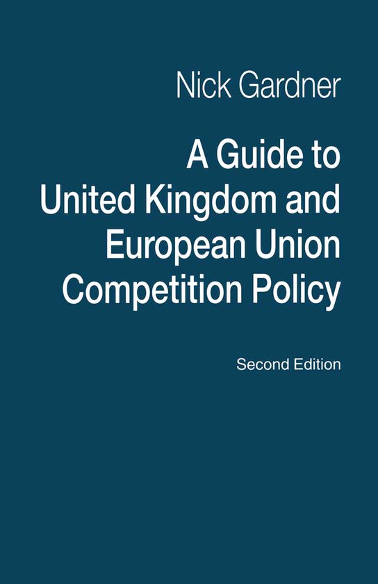 A Guide to United Kingdom and European Union Competition Pol ... - cover