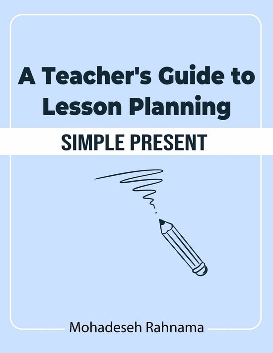 A Teacher's Guide to Lesson Planning: Simple Present - cover