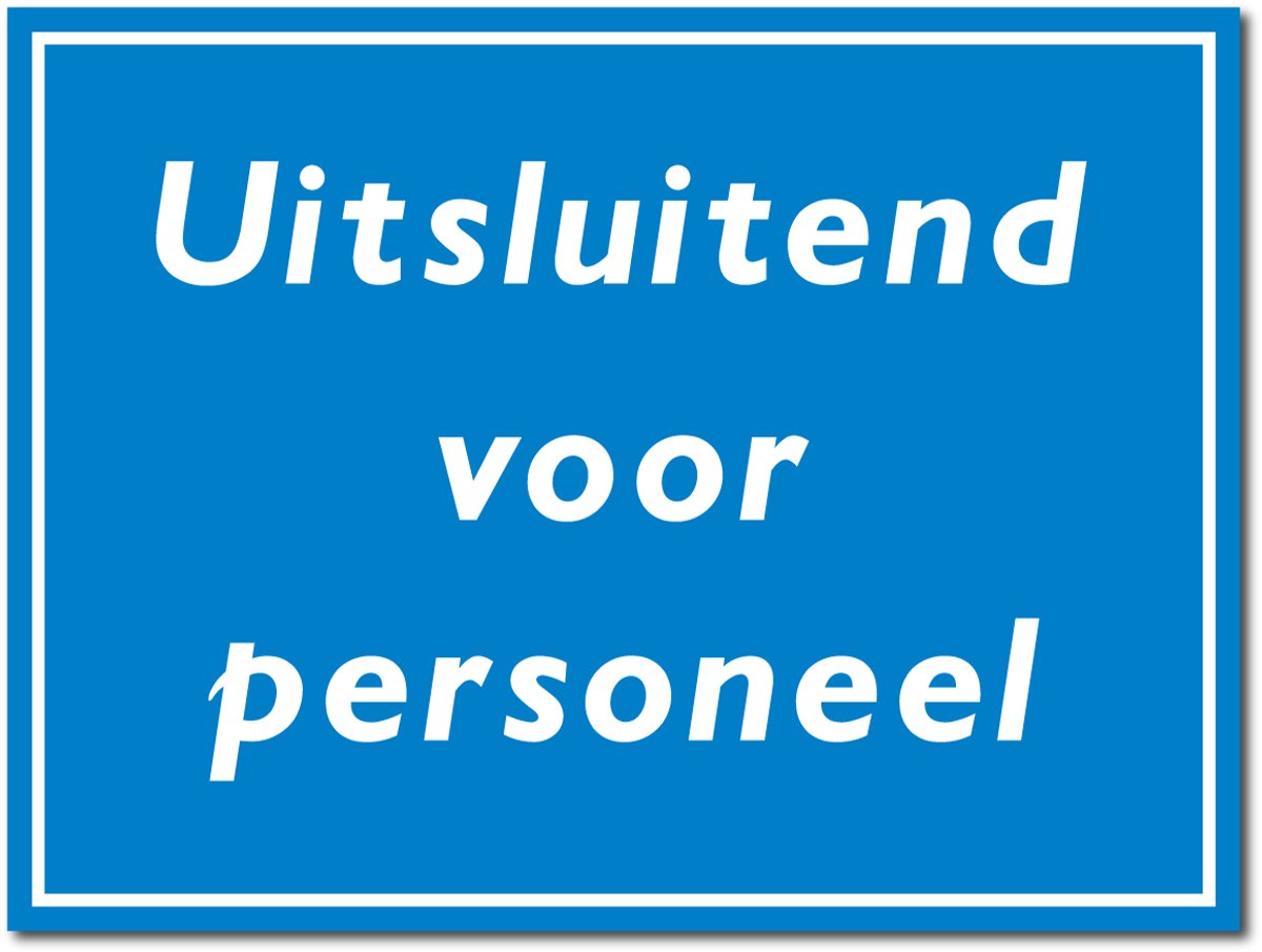 Uitsluitend personeel bord - Forex - 30 x 40 cm