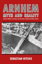 Boekomslag met de titel 'Arnhem: Myth and Reality' en een luchtfoto van een brug over een rivier.