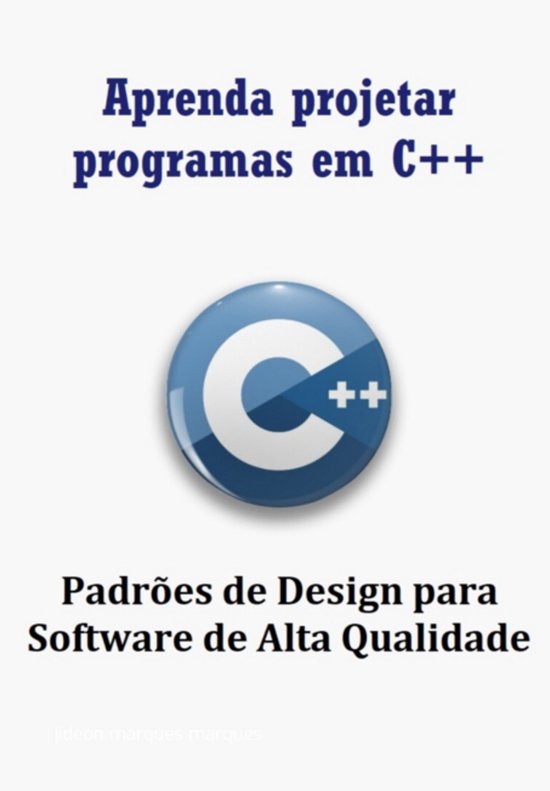 Aprenda Projetar Programas Em C++ Usando Padrões De Design  ... - cover