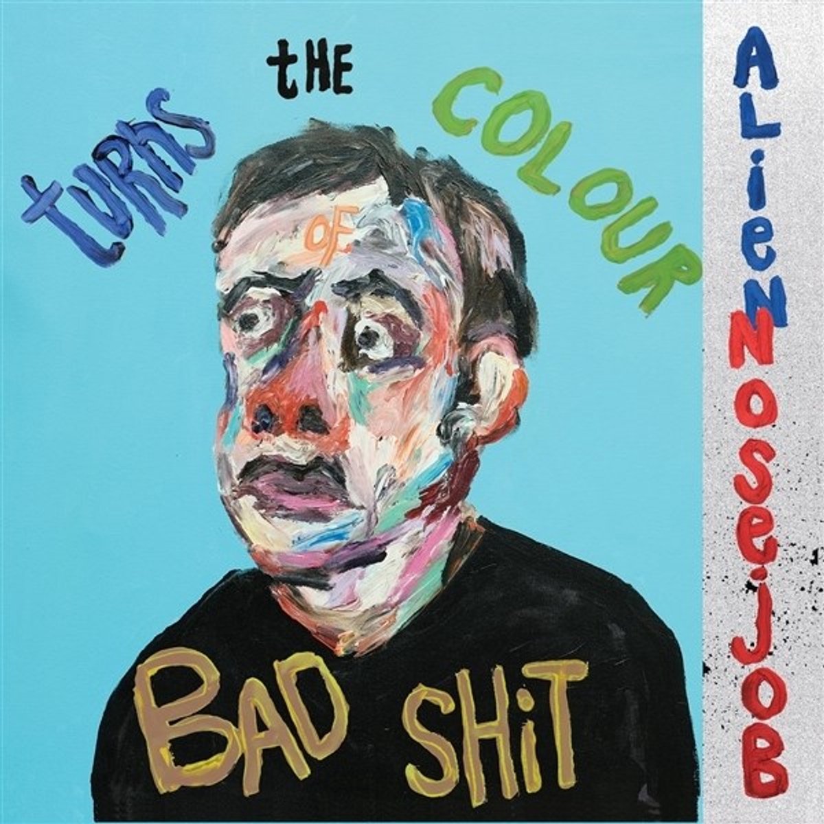Alien Nosejob - Turns The Colour Of Bad Shit (LP)