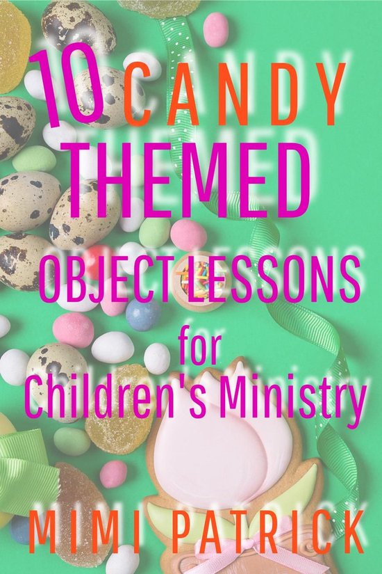 10 Candy Themed Object Lessons for Children's Ministry - cover