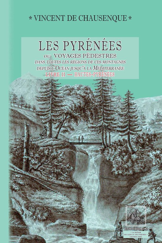 Les Pyrénées (ou voyages pédestres dans les régions de c ... - cover