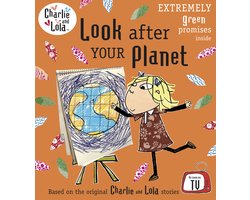 Charlie & Lola Look After Your Planet
