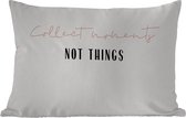 Buitenkussens - Tekst - Collect moments not things - Quotes - 60x40 cm - Weerbestendig