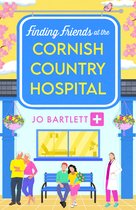 The Cornish Country Hospital2- Finding Friends at the Cornish Country Hospital