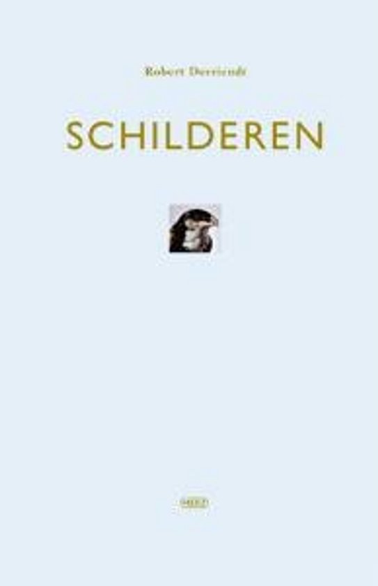 Titel 'Schilderen' van Robert Deridder, met kleine afbeelding van een persoon.