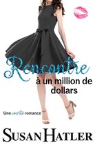 Rencontre Renouvelée: Romances de la Seconde Chance- Rencontre à un million de dollars