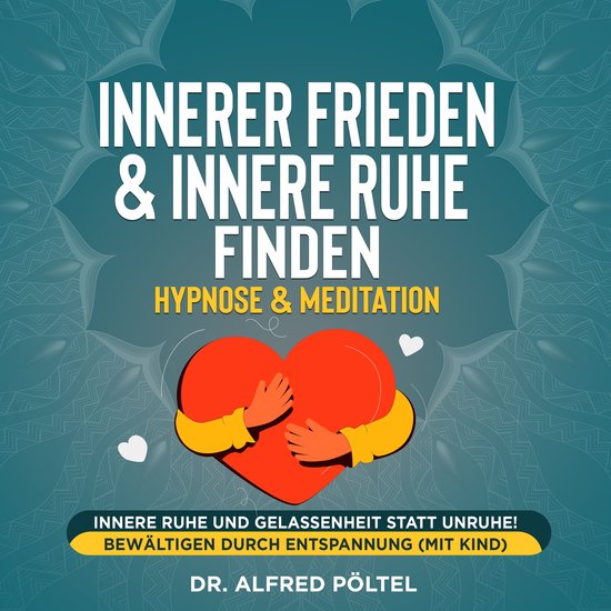 Innerer Frieden & Innere Ruhe finden - Hypnose & Meditation - cover