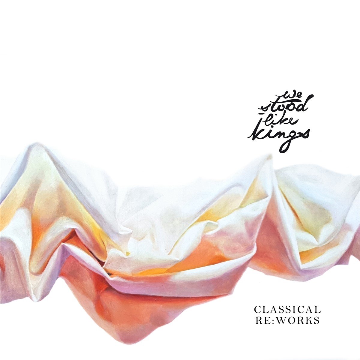 We Stood Like Kings - Classical Re:Works (LP)
