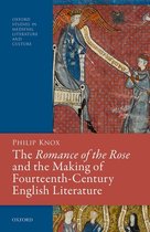 Oxford Studies in Medieval Literature and Culture - The Romance of the Rose and the Making of Fourteenth-Century English Literature