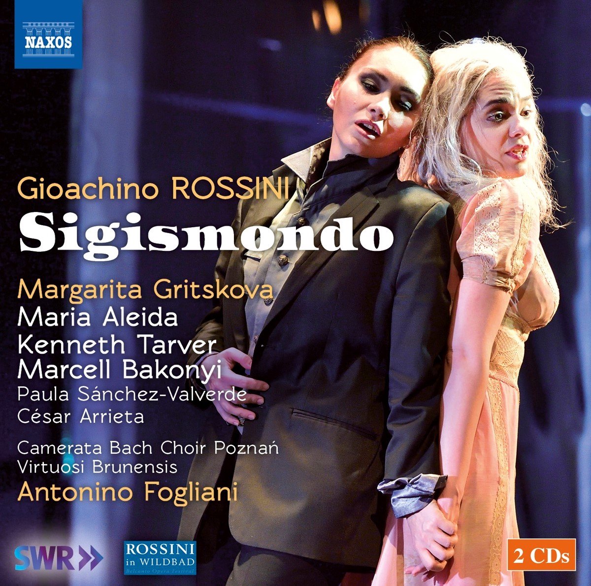 Margarita Gritskova, Maria Aleida, Kenneth Tarver, Marcell Bakonyi, Paula Sánchez-Valverde Ortega, César Arrieta, Camerata Bach Choir, Poznan, Virtuosi Brunensis, Antonino Fogliani - Rossini: Sigismondo (2 CD)