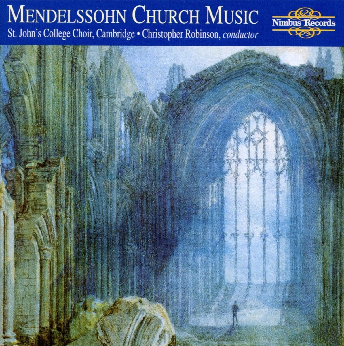 St. John's College Choir Cambridge, Christopher Robinson - Mendelssohn: Church Music (CD)