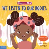 We Say What's Okay - We Listen to Our Bodies