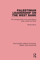 Routledge Library Editions: Israel and Palestine - Palestinian Leadership on the West Bank