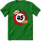 45 Jaar Hoera Verkeersbord T-Shirt | Grappig Verjaardag Cadeau | Dames - Heren | - Donker Groen - L