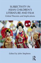 Children's Literature and Culture - Subjectivity in Asian Children's Literature and Film