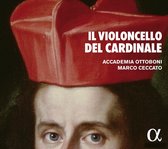 Accademia Ottoboni & Marco Ceccato - Il Violoncello Del Cardinale (CD)