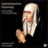 Ensemble Frühe Musik Augsburg - Laments Of Mary In The Middle Ages (CD)